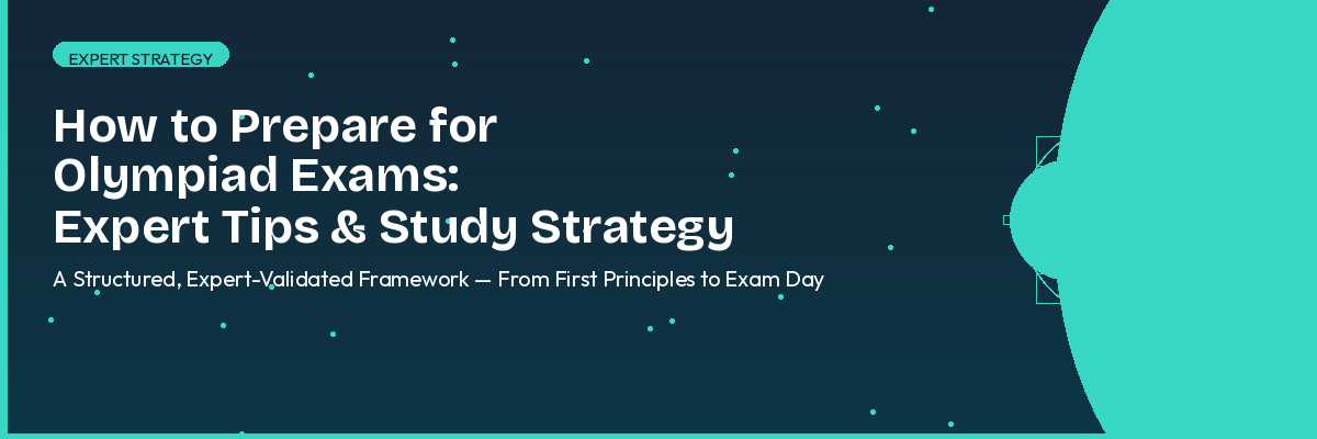 School student following expert olympiad preparation framework from first principles to exam day